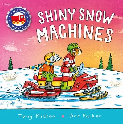 Úžasné stroje: Svítící sněžné stroje - Amazing Machines: Shiny Snow Machines
