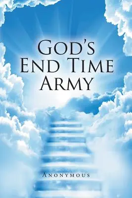 Boží armáda na konci světa - God's End Time Army