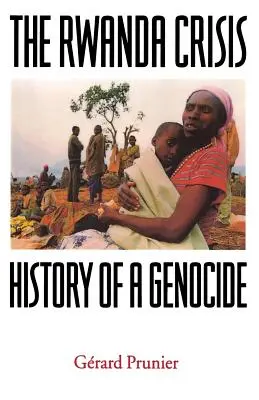 Rwandská krize: dějiny genocidy - The Rwanda Crisis: History of a Genocide