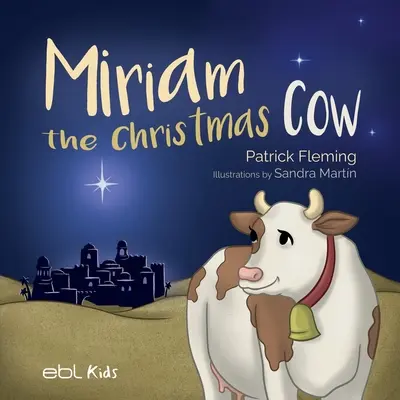 Vánoční kráva Miriam - Miriam the Christmas Cow
