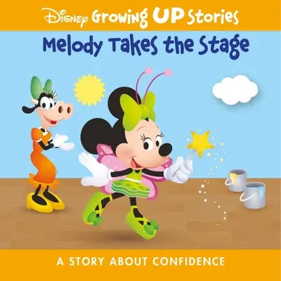 Disney Příběhy dospívajících: Melody přichází na scénu: Příběh o sebevědomí - Disney Growing Up Stories Melody Takes the Stage: A Story about Confidence
