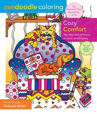 Zendoodle omalovánky: Útulné pohodlí: Hřejivé teplo domova k vybarvení a vystavení - Zendoodle Coloring: Cozy Comfort: The Warmth of Home to Color and Display