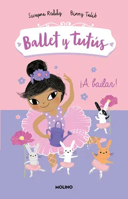 A Bailar!/ Baletní zajíčci #2: Pojďme tančit - A Bailar!/ Ballet Bunnies #2: Let's Dance
