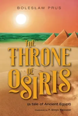Osiridův trůn: (příběh ze starého Egypta) - The Throne of Osiris: (a tale of Ancient Egypt)