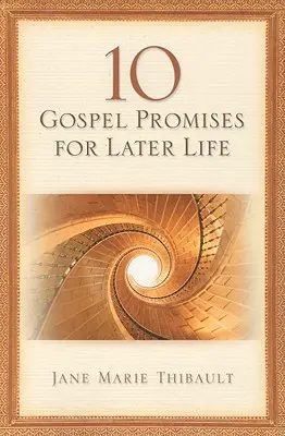 10 evangelijních příslibů pro pozdější věk - 10 Gospel Promises for Later Life