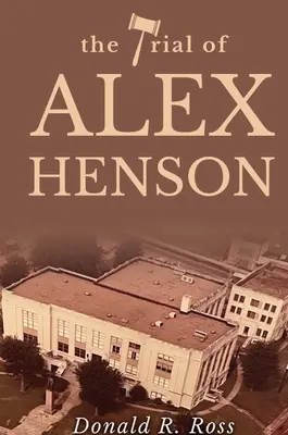 Proces s Alexem Hensonem - The Trial of Alex Henson