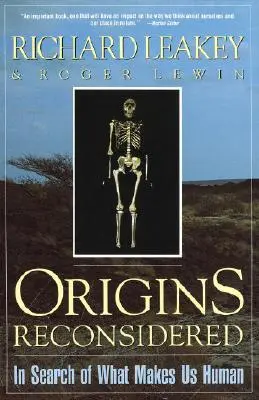 Přehodnocení původu: Pátrání po tom, co nás dělá lidmi - Origins Reconsidered: In Search of What Makes Us Human