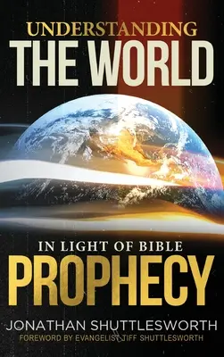 Pochopení světa ve světle biblických proroctví - Understanding the World in Light of Bible Prophecy