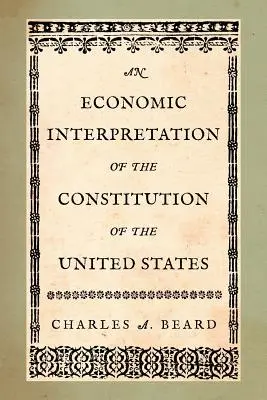 Ekonomický výklad Ústavy Spojených států amerických - An Economic Interpretation of the Constitution of the United States