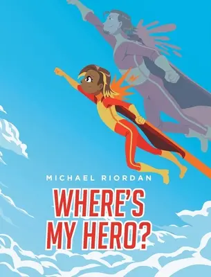 Kde je můj hrdina? - Where's My Hero?