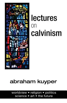 Přednášky o kalvinismu - Lectures on Calvinism