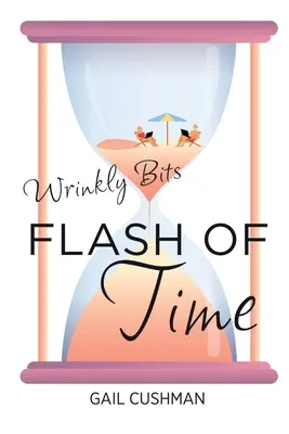 Záblesk času: Román pro seniory Wrinkly Bits Hijinks - Flash of Time: A Wrinkly Bits Senior Hijinks Romance