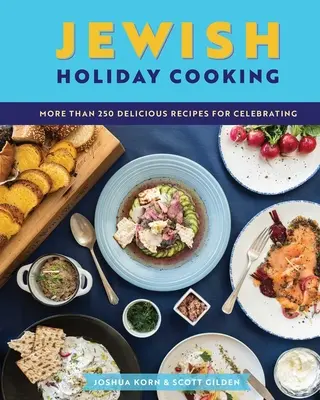 Židovské sváteční vaření: Mezinárodní sbírka více než 250 lahodných receptů pro židovské oslavy - Jewish Holiday Cooking: An International Collection of More Than 250 Delicious Recipes for Jewish Celebration