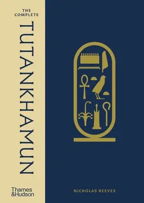 Kompletní Tutanchamon: 100 let objevů - The Complete Tutankhamun: 100 Years of Discovery