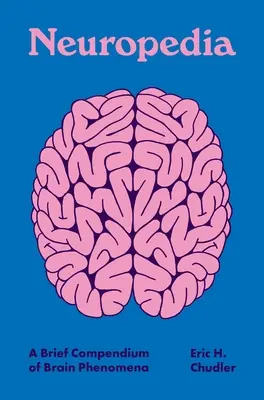 Neuropedie: Stručné kompendium mozkových fenoménů - Neuropedia: A Brief Compendium of Brain Phenomena