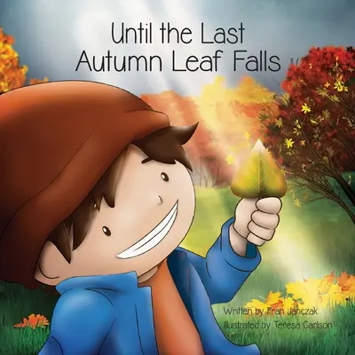 Dokud neopadne poslední podzimní list - Until the Last Autumn Leaf Falls