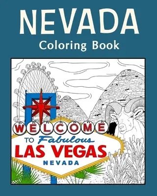 Omalovánky Nevada: Omalovánky pro dospělé, malování na památky a ikony států USA, zábavné omalovánky proti stresu - Nevada Coloring Book: Adult Coloring Pages, Painting on USA States Landmarks and Iconic, Funny Stress