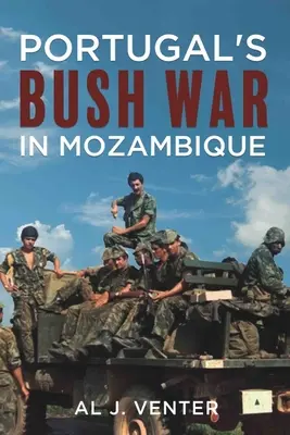 Portugalská válka s bušem v Mosambiku - Portugal's Bush War in Mozambique