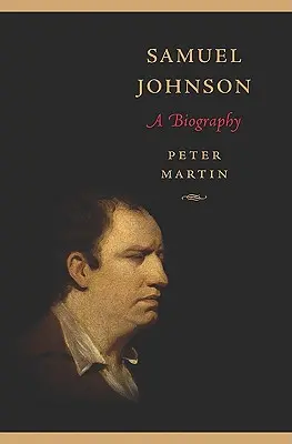 Samuel Johnson: Životopis - Samuel Johnson: A Biography