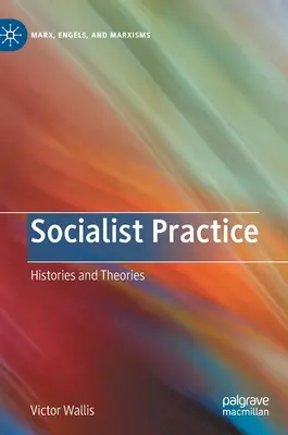 Socialistická praxe: Dějiny a teorie - Socialist Practice: Histories and Theories