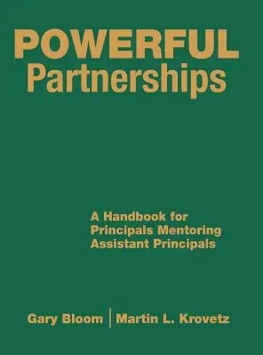 Silná partnerství: Příručka pro ředitele, kteří mentorují asistenty ředitelů. - Powerful Partnerships: A Handbook for Principals Mentoring Assistant Principals