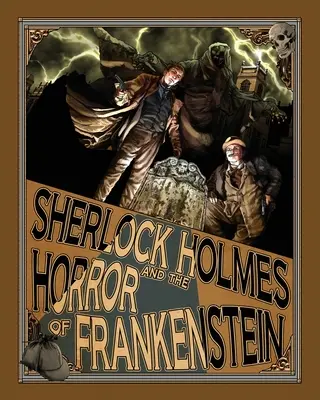 Sherlock Holmes a Frankensteinův horor - Sherlock Holmes and the Horror of Frankenstein