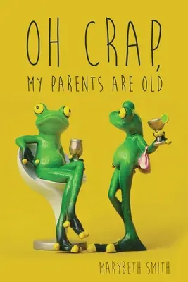 Sakra, moji rodiče jsou staří - Oh Crap, My Parents Are Old