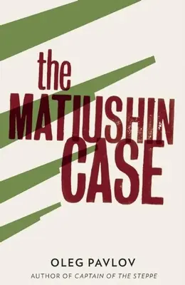Případ Matjušin - The Matiushin Case