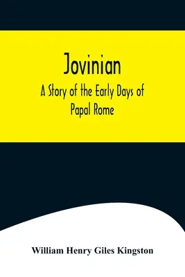 Jovinian: Příběh z počátků papežského Říma - Jovinian: A Story of the Early Days of Papal Rome