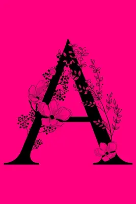 A: Monogram Initial Letter Notebook: Dárkový dárek s monogramem na míru: Deník s iniciálami: originální: linkovaný deník s iniciálami - A: Monogram Initial Letter Notebook: Customized Monogrammed Gift: Lined Journal