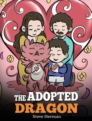 Adoptovaný drak: Příběh o adopci (A Story about Adoption) - The Adopted Dragon: A Story About Adoption