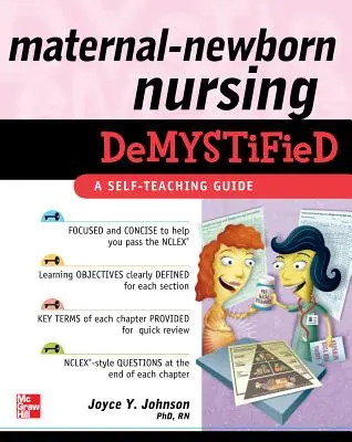 Demystifikace mateřského a novorozeneckého ošetřovatelství: Příručka pro samouky - Maternal-Newborn Nursing Demystified: A Self-Teaching Guide