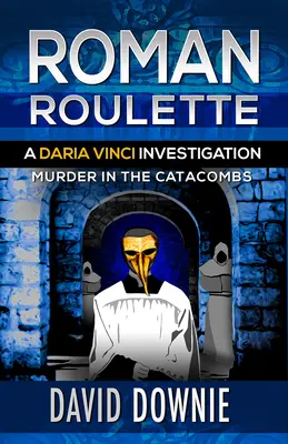 Římská ruleta: Vyšetřování Darie Vinciové - Roman Roulette: A Daria Vinci Investigation