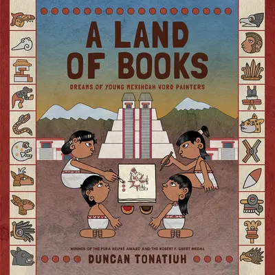 Země knih: Sny mladých mexických malířů slova - A Land of Books: Dreams of Young Mexihcah Word Painters
