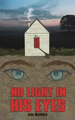 Žádné světlo v jeho očích - No Light in His Eyes