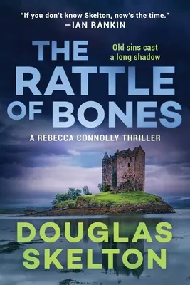 Chřestění kostí: A Rebecca Connolly Thriller: A Rebecca Connolly Thriller - A Rattle of Bones: A Rebecca Connolly Thriller