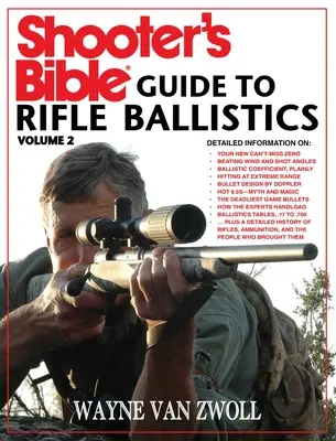 Střelecká bible: Průvodce balistikou pušek: Druhé vydání: Příručka pro střelbu z pušek - Shooter's Bible Guide to Rifle Ballistics: Second Edition