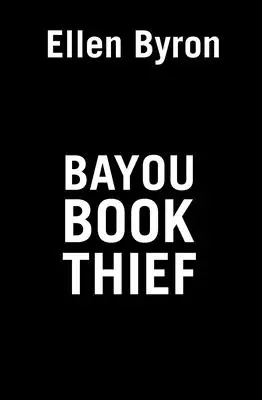 Zlodějka knih v Bayou - Bayou Book Thief