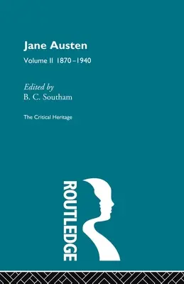 Jane Austenová: 1870-1940: Kritické dědictví 2. díl - Jane Austen: The Critical Heritage Volume 2 1870-1940