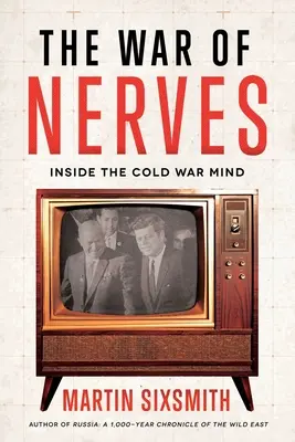 Válka nervů: Vnitřek mysli studené války - The War of Nerves: Inside the Cold War Mind