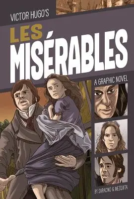 Les Misrables: Mizerové: grafický román - Les Misrables: A Graphic Novel