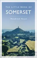 Malá kniha Somersetu - The Little Book of Somerset