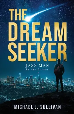 Hledač snů: Jazzový muž v kapse - The Dream Seeker: Jazz Man in the Pocket