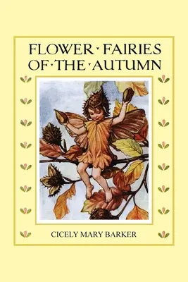 Podzimní květinové víly (v barvě) - Flower Fairies of the Autumn (In Full Color)