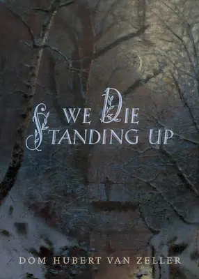 Umíráme ve stoje - We Die Standing Up