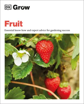 Pěstování ovoce: Základní know-how a rady odborníků pro úspěšné zahradničení - Grow Fruit: Essential Know-How and Expert Advice for Gardening Success