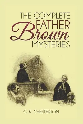 Kompletní záhady otce Browna (ilustrované) - The Complete Father Brown Mysteries (Illustrated)