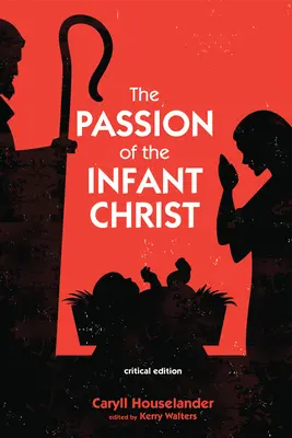 Umučení malého Krista - The Passion of the Infant Christ