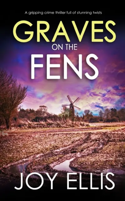 HROBKY NA PÁTEŘE napínavý kriminální thriller plný ohromujících zvratů - GRAVES ON THE FENS a gripping crime thriller full of stunning twists