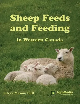 Krmení ovcí a krmení v západní Kanadě - Sheep Feeds and Feeding in Western Canada